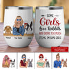 89Customized Some Girls Love Rabbits And Drink Too Much. It's Me. I'm Some Girls Wine Tumbler