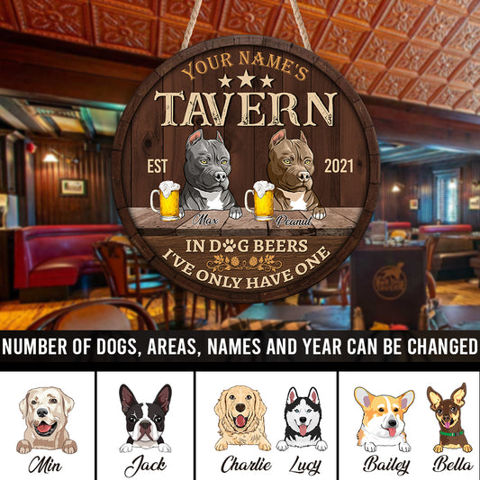 89Customized In dog beers I've only had one Customized Wood Sign