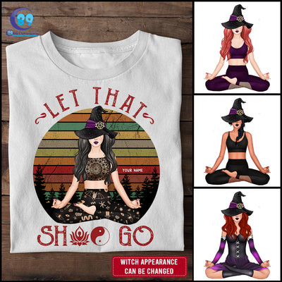 89Customized Let that sht go yoga witch Customized Shirt