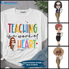 89Customized Teaching is a work of heart Customized Shirt