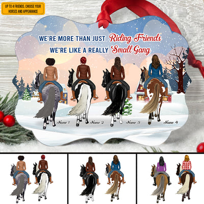 89Customized We're More Than Just Riding Friends We're Like A Really Small Gang Horses Riding Friends Personalized Ornament