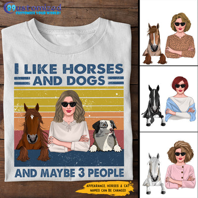 89Customized I Like Horses and Dogs And Maybe 3 People Personalized Shirt