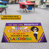 89Customized We are the best brightest crayons in the box Customized Doormat