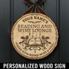 89Customized Reading and Wine Lounge Customized Wood Sign