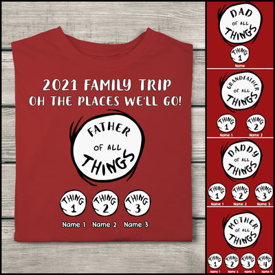 89Customized Family trip Oh the places we'll go personalized shirt
