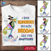 I Ride Seahorses Because Brooms Are For Amateur