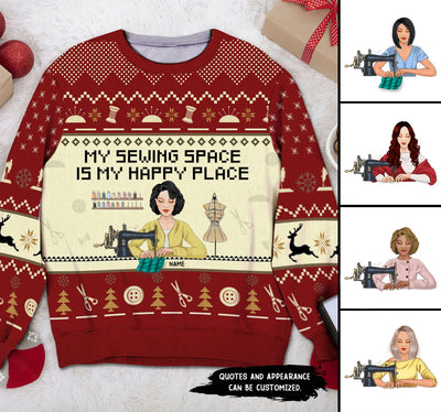 89Customized My sewing space is my happy place Personalized Ugly Sweater