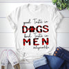 89Customized Good Taste In Dogs Bad Taste In Men Shirt