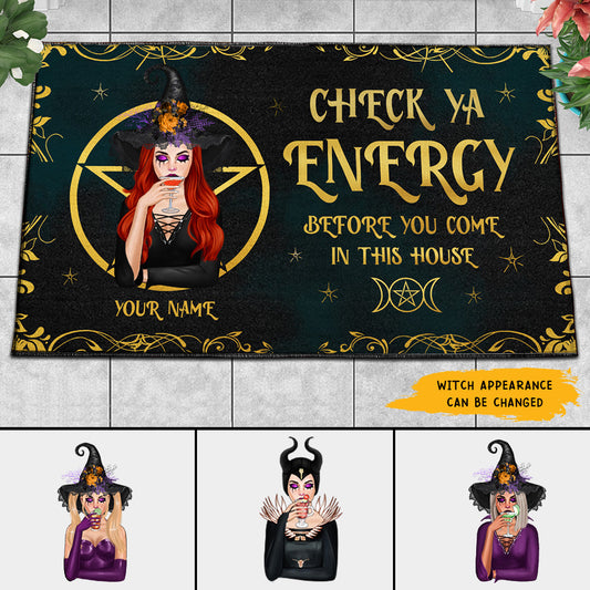 89Customized Check ya energy before you come in this house Witch Customized Doormat