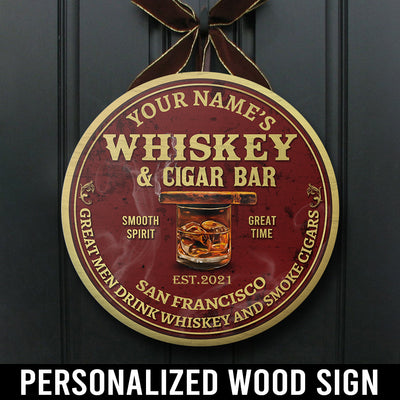 89Customized Great man drink Whiskey and smoke cigars Customized Wood Sign