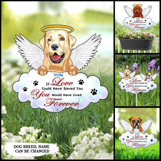 89Customized If Love Could Have Saved You You Would Have Lived Forever Angel Dog Dog Memorial Metal Garden Art
