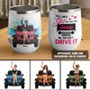 89Customized This Is My Jeep You Can't Drive It Personalized Wine Tumbler