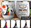 89Customized 100% certificated crazy witch Customized Wine Tumbler
