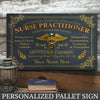 89Customized Personalized Nurse Practitioner Pallet Sign