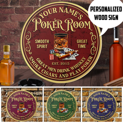 89Customized Poker room Great men drink whiskey smoke cigars and play poker Customized Wood Sign
