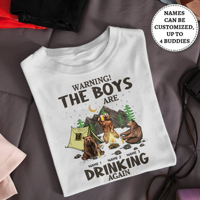 89Customized Warning the boys are drinking again Customized Shirt