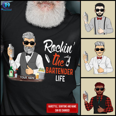 89Customized Rockin' the Bartender Life Tshirt