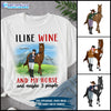 89Customized I Like Horses And Wine And Maybe 3 People 3 Personalized Shirt