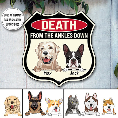 89Customized Funny Dogs Death From Ankles Down Personalized Shield Metal Sign
