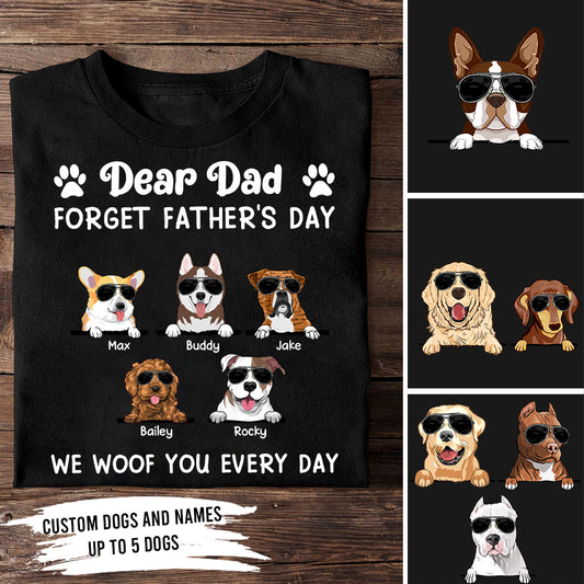 89Customized Forget Father's Day I Woof You Everyday Personalized Shirt