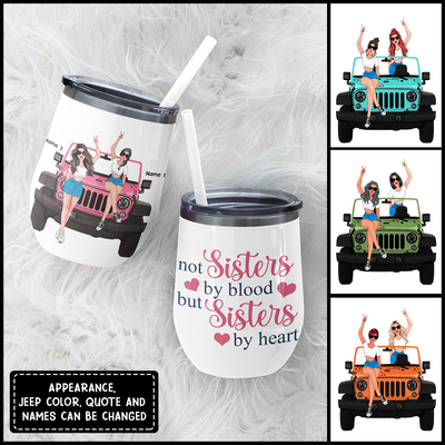 89Customized Not Sister By Blood But Sister By Heart Personalized (No straw included) Wine Tumbler