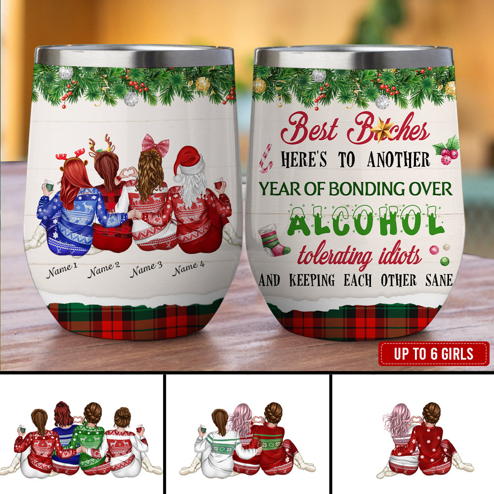 89Customized Best Bitches Here's To Another Year Of Bonding Over Alcohol Personalized Wine Tumbler