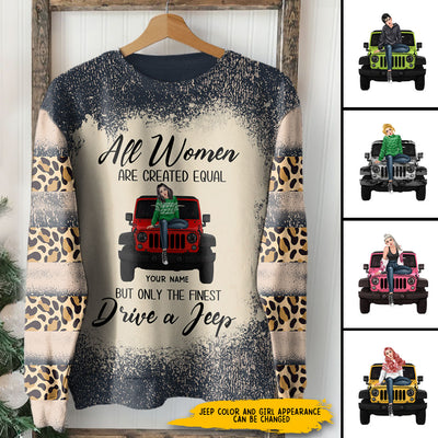 89Customzied All Women Are Created Equal But Only The Finest Drive A Jeep 3D Sweater