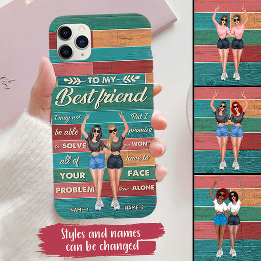 89Customized I may not be able to solve all of your problem but I promise you won't have to face them alone Phone case
