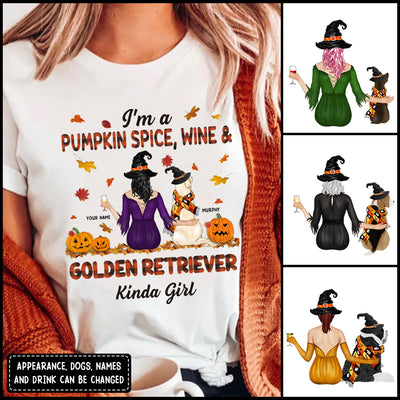 I'm A Pumpkin Spice, Wine & Dog Name Kind Girl tshirt