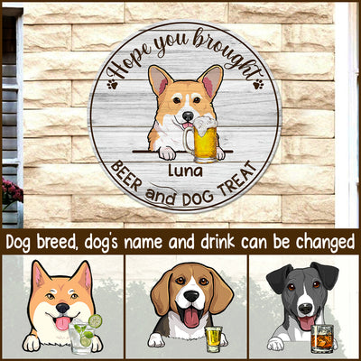 89Customized Hope you brought drink and dog treat personalized wood sign