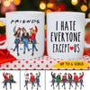 89Customized I Hate Everyone Except Us Best Friends Personalized Mug