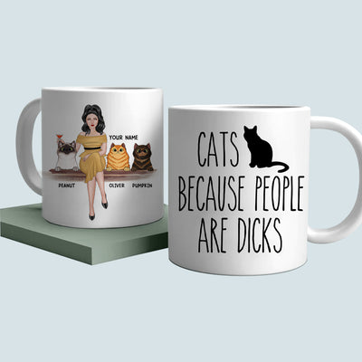 89Customized Cats Because People Are D*cks Personalized Mug