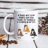 89Customized Roses are red Violets are blue Thanks for feeding me and scooping up my poo Personalized Mug