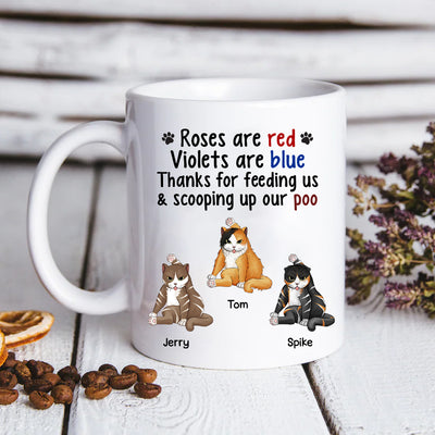 89Customized Roses are red Violets are blue Thanks for feeding me and scooping up my poo Personalized Mug
