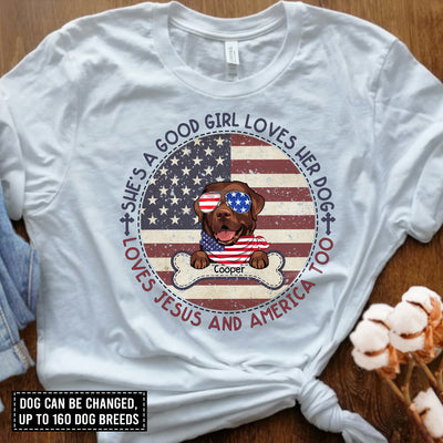 89Customized She's a good girl loves her dog loves Jesus and America too Customized Shirt