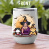 89Customized A witch cannot survive on wine alone She also needs cats Personalized Wine Tumbler