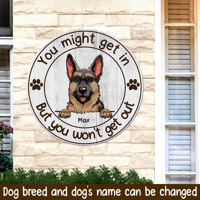 89Customized You might get in but you won't get out personalized wood sign