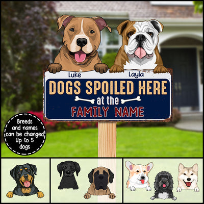 89Customized Dogs Spoiled Here Funny Personalized Cut Metal Sign