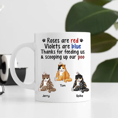 89Customized Roses are red Violets are blue Thanks for feeding me and scooping up my poo Personalized Mug