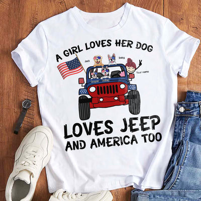 89Customized A girl loves her dogs loves jeep and America too Customized Shirt
