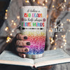 89Customized It takes a big heart to help shape little minds Customized Tumbler