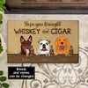 89Customized Hope you brought whiskey and cigar personalized doormat